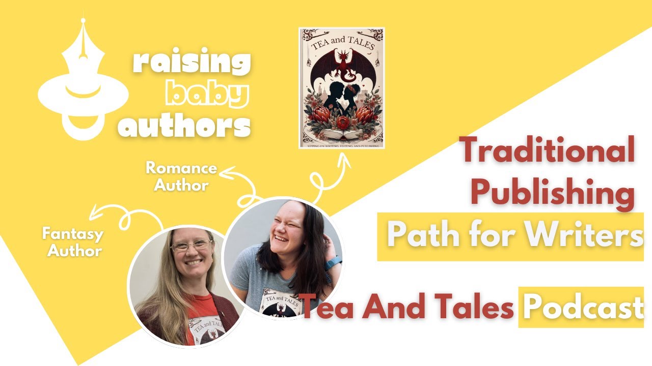 Ep 26: Traditional Publishing Path for Writers | Tea and Tales Podcast