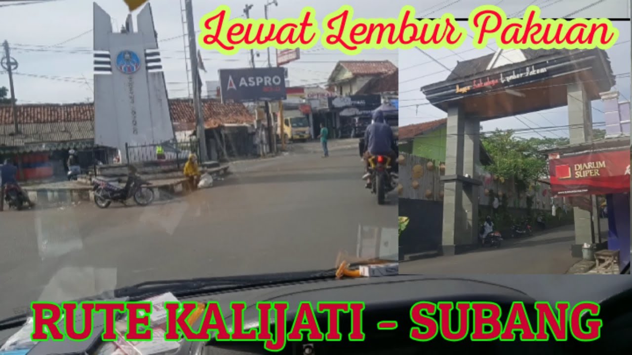 RUTE KALIJATI - SUBANG # LEWAT LEMBUR PAKUAN#
