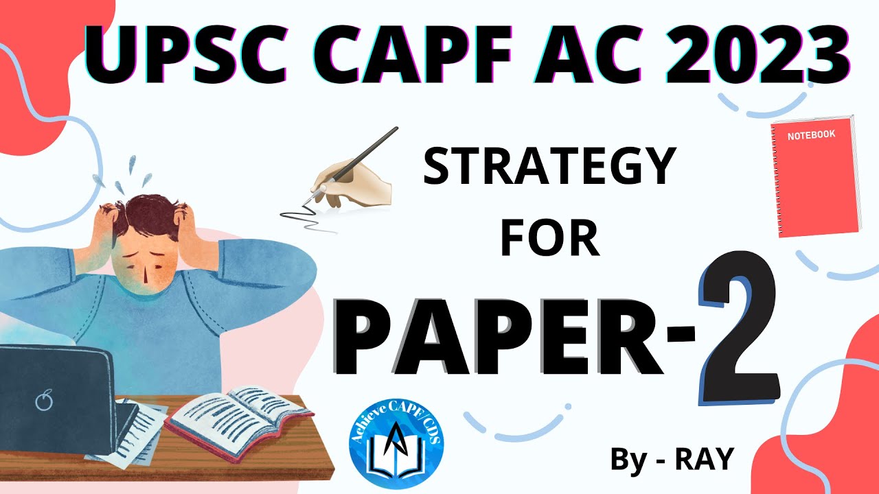 CAPF AC 2023 | PAPER 2 STRATEGY | Score 100+