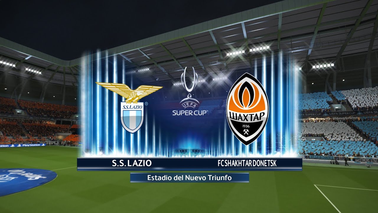 UEFA Super Cup Lazio vs Shakhtar Donetsk - PES 2018 Master League Ep. 144