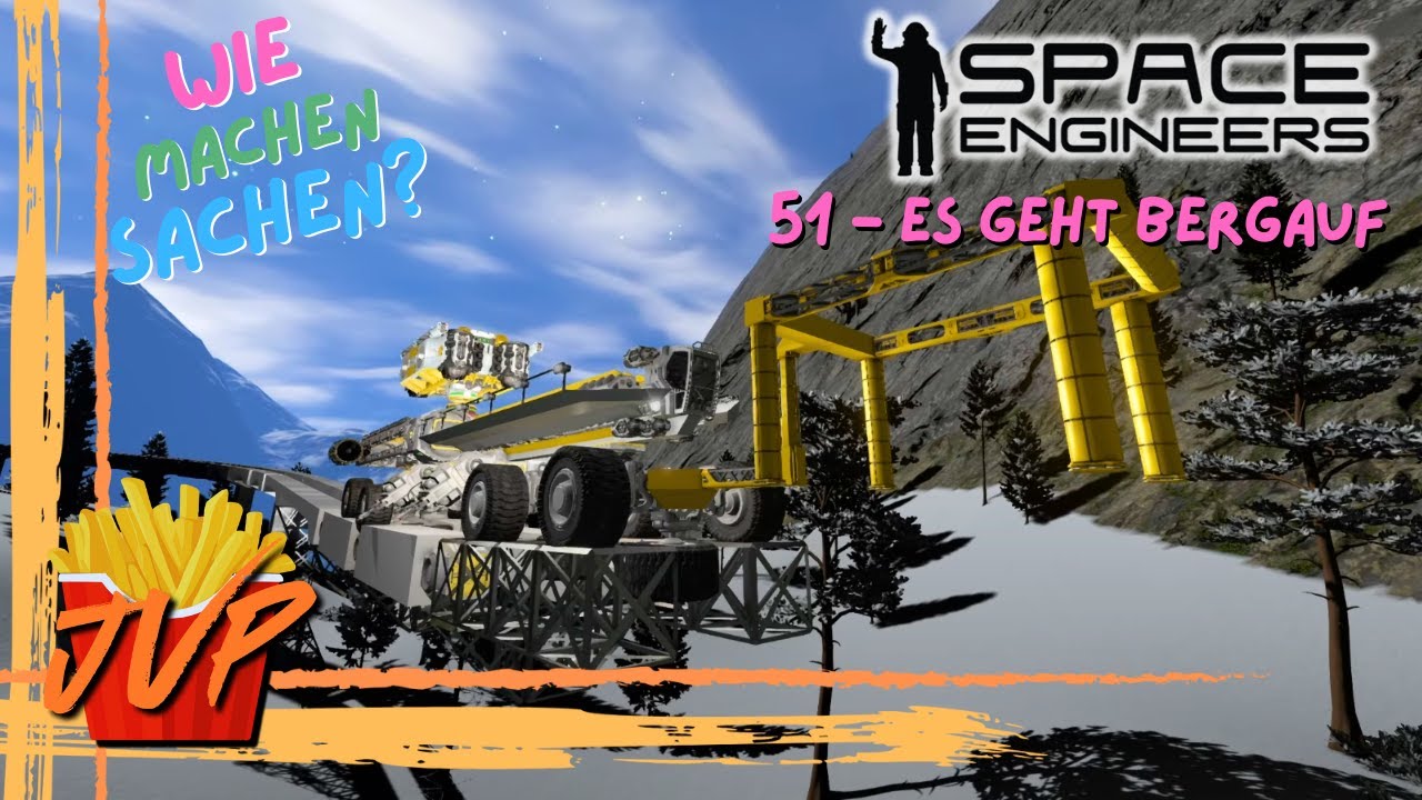 ES GEHT BERGAUF  -- WIE MACHEN SACHEN?  #51 --- Space Engineers Tutorial Survival