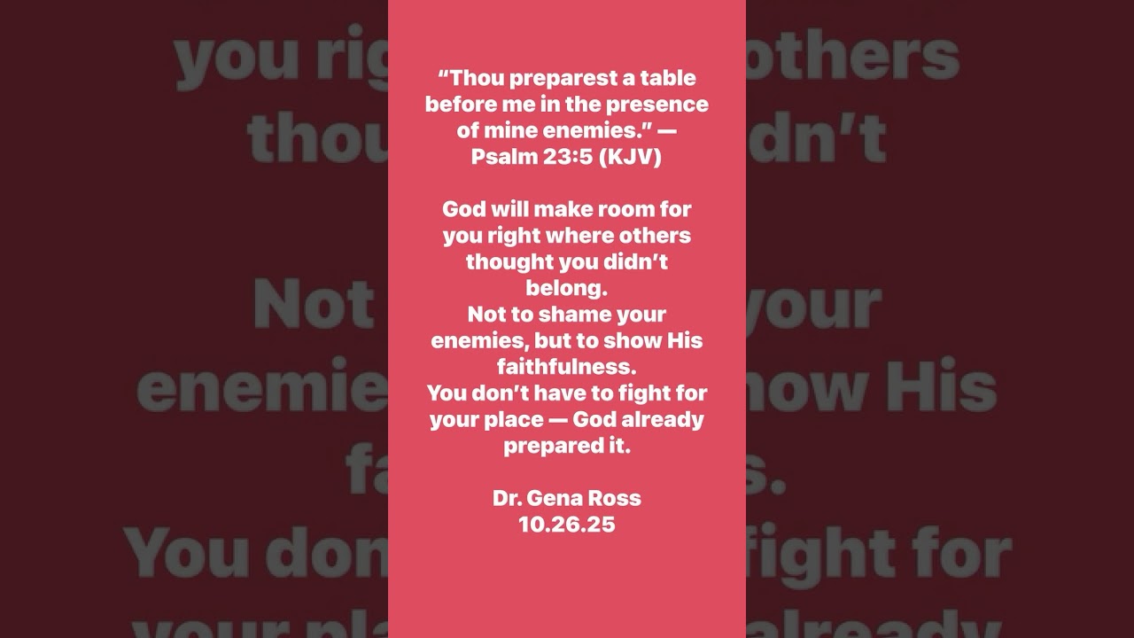 “Thou preparest a table before me in the presence of mine enemies.” — Psalm 23:5  