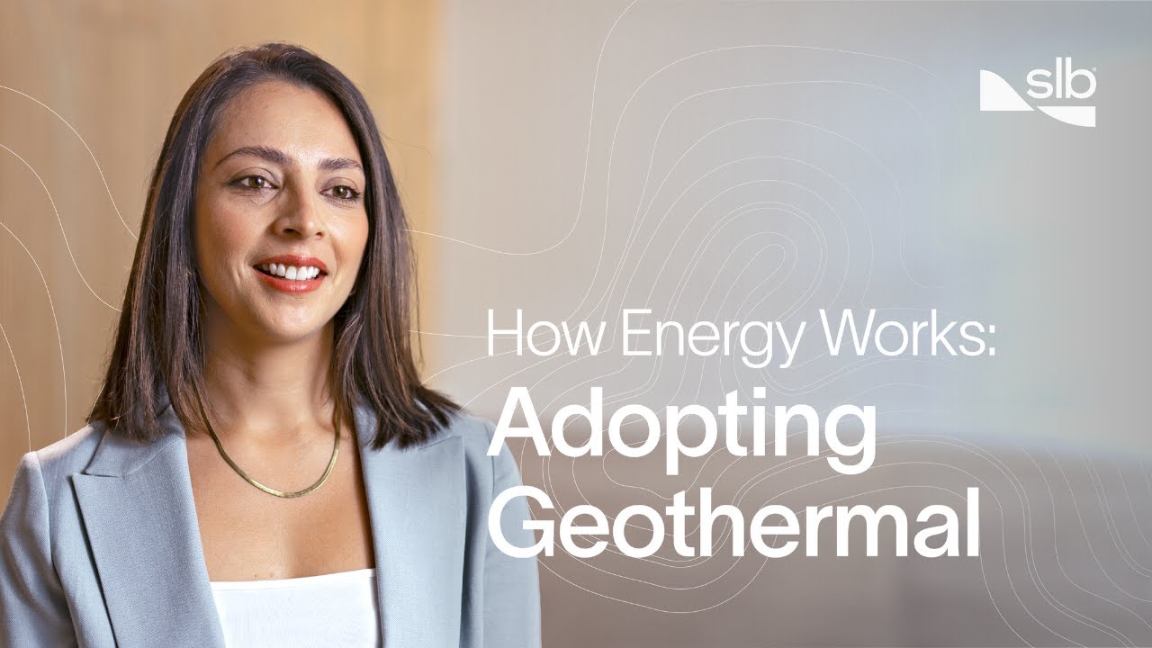 Adopting Geothermal: How Energy Works | SLB