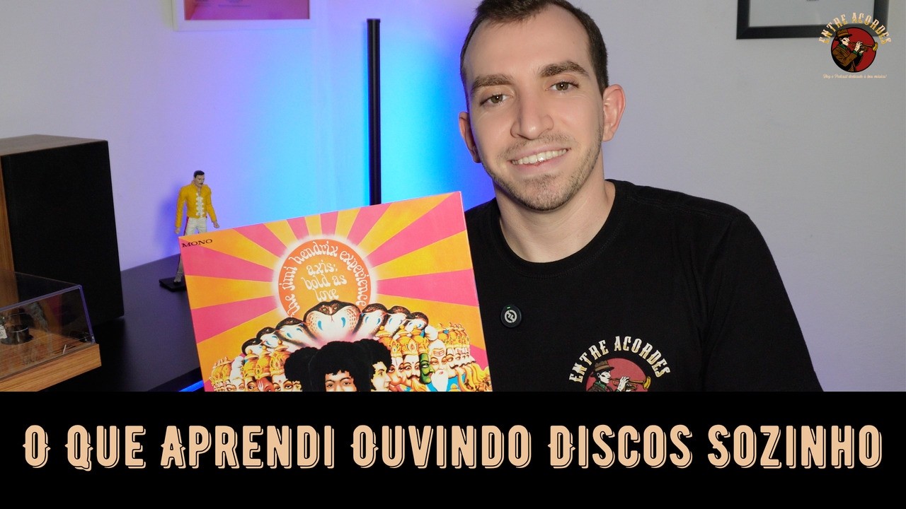 O Que Eu Aprendi Ouvindo Discos Sozinho? | Podcast | Entre Acordes