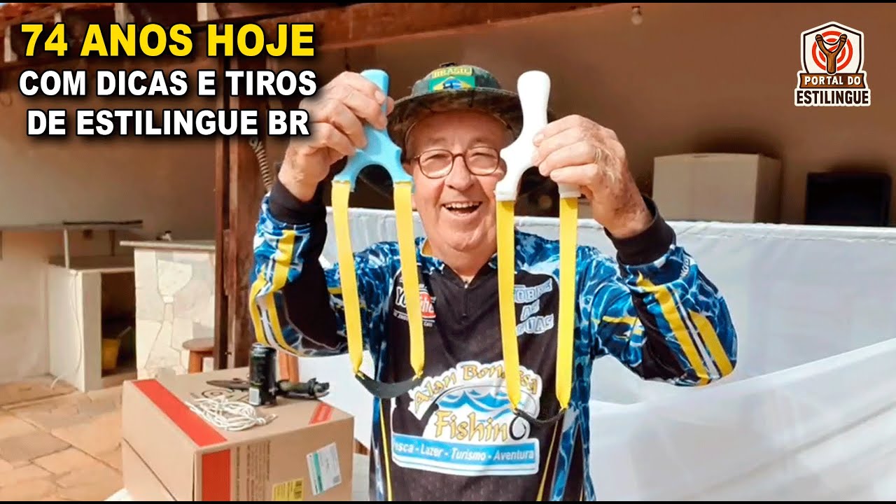 74 ANOS HOJE com DICAS E TIROS de ESTILINGUE BR - Portal do Estilingue com Ailton Bonassa