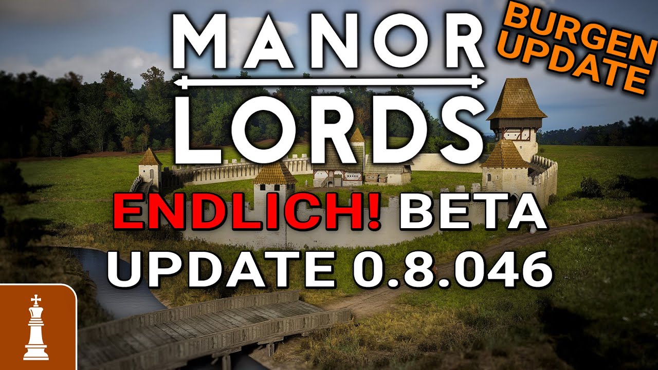 BETA Update 0.8.46 ENDLICH als BETA verf&uuml;gbar! Manor Lords BURGEN UPDATE