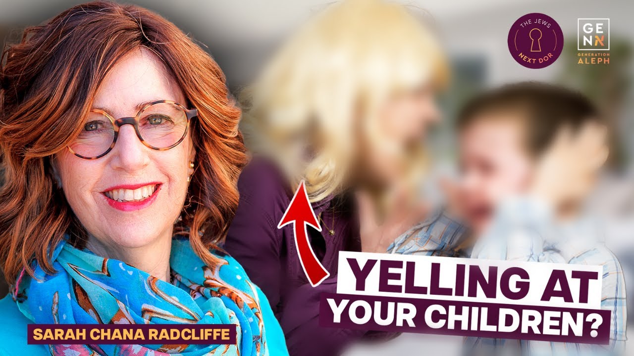 Mrs. Sarah Chana Radcliffe: How to discipline your children without yelling