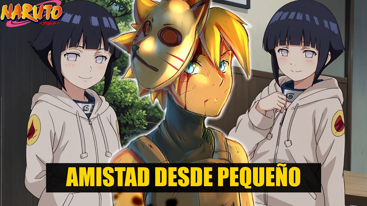 QHPS Naruto Se Hacia Amigo De Hinata Desde Peque&ntilde;o Y Se Quitaban Sus Mascaras?