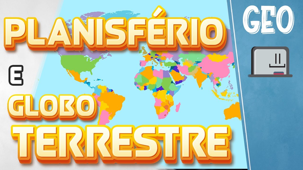 Representações da Terra. Planisfério e Globo terrestre