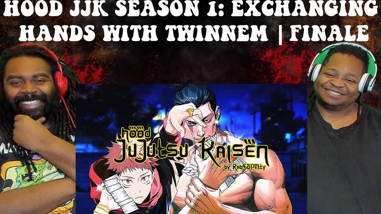 Hood JJK Season 1: Exchanging Hands with TWINNEM | Finale | REACTION
