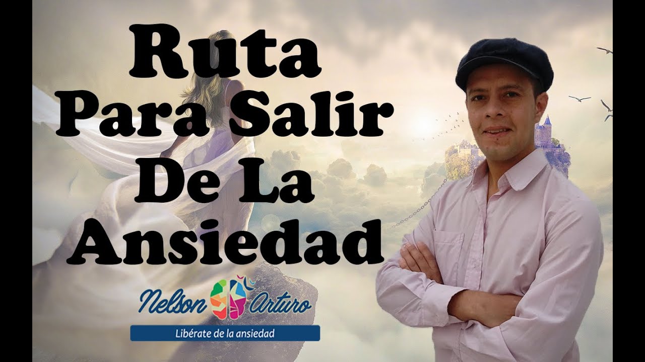 Ruta Para Salir De La Ansiedad