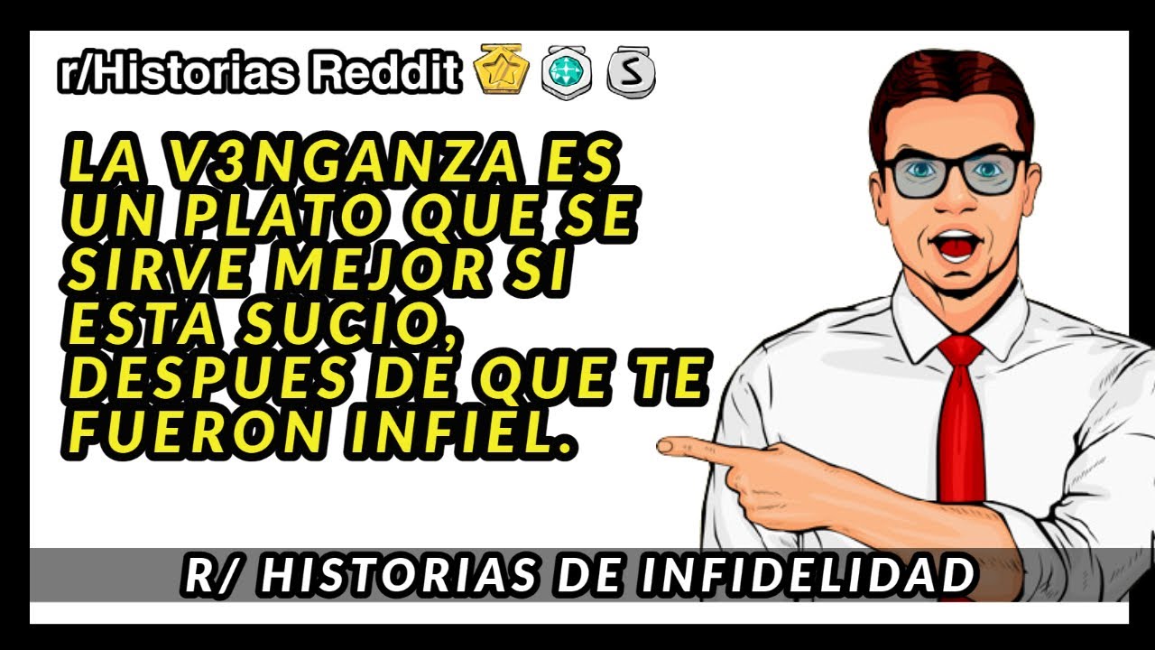 HISTORIAS DE INFIDELIDAD, INVESTIGUE Y ATRAPE A MI NOVIA INFIEL | REDDIT ESPAÑOL | RELATOS