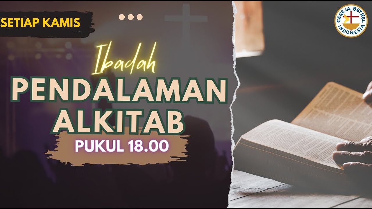 IBADAH PENDALAMAN ALKITAB - Kamis, 16 April 2026 | 18.00 WIB