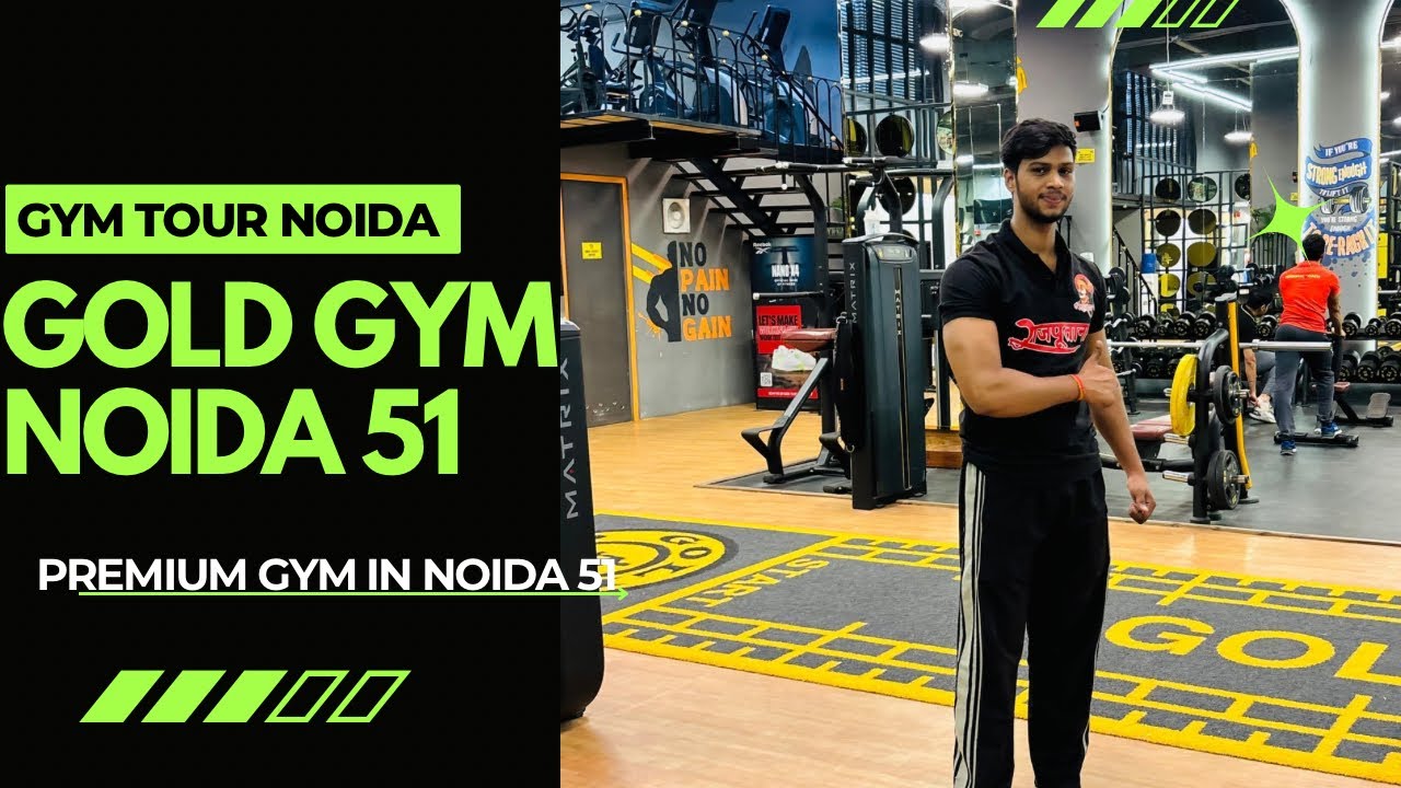 Sec 51 Gold Gym Tour || Best Gym In Noida 👍