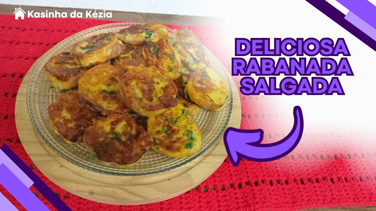 DELICIOSA RABANADA SALGADA - Kasinha da Kézia