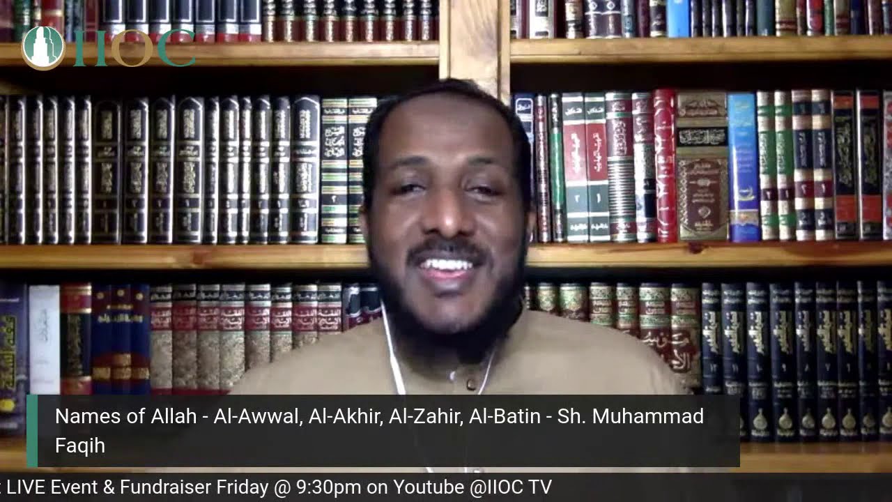 Names of Allah - Al-Awwal, Al-Akhir, Al-Zahir, Al-Batin - Sh. Muhammad Faqih