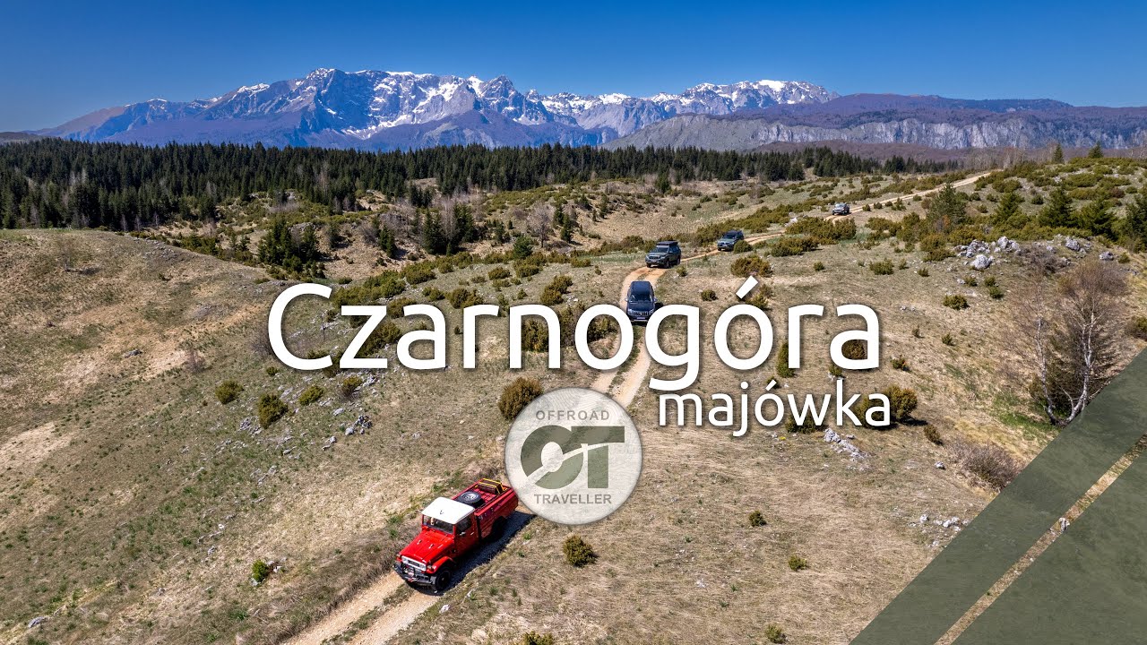 Czarnogóra - Majówka | Offroadtraveller | Wyprawy 4x4 | Overlanding