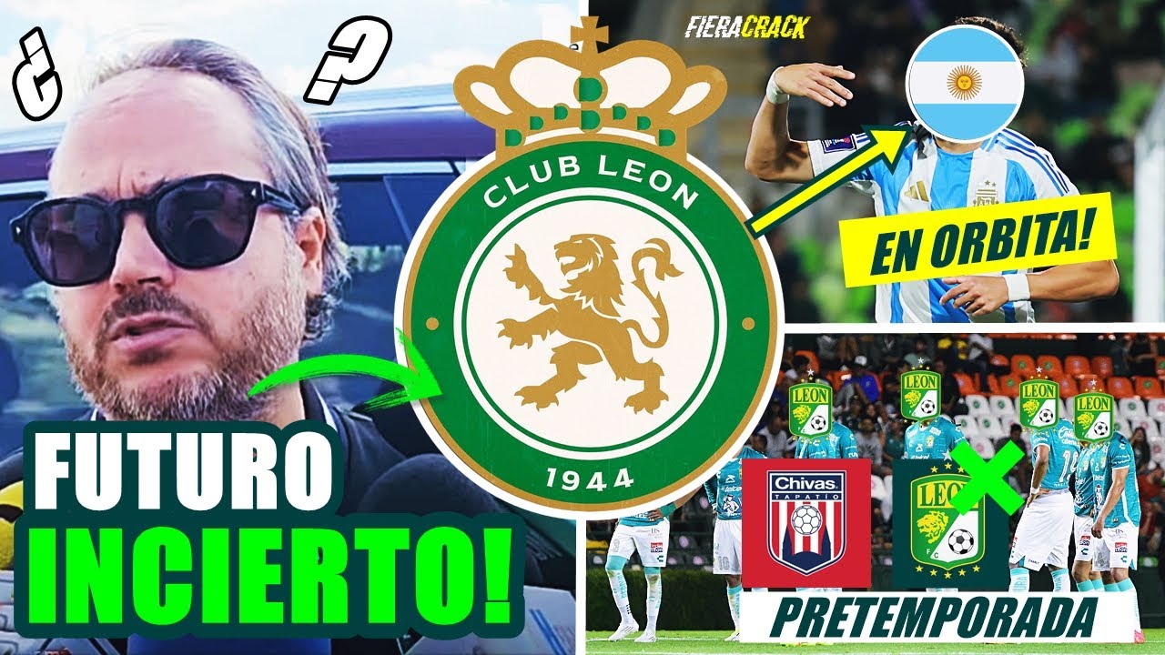✅🔥 NUEVO REFUERZO ARGENTINO ?✅ EL FUTURO INCIERTO del CLUB LE&Oacute;N ⚽ Fichajes Liga MX CLAUSURA 2026