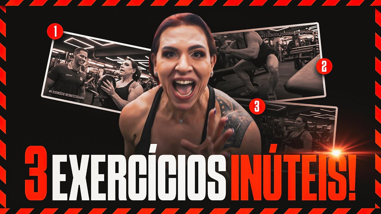 3 EXERCÍCIOS INÚTEIS E 3 ÚTEIS PARA O SEU TREINO