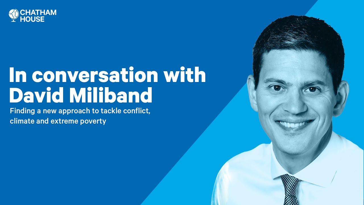 In conversation with David Miliband: a new approach to tackle conflict, climate and extreme poverty