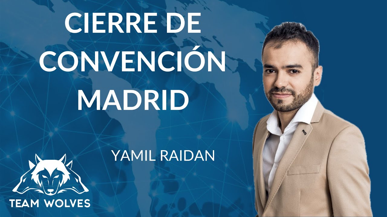 CIERRE DE CONVENCI&Oacute;N MADRID - YAMIL RAIDAN