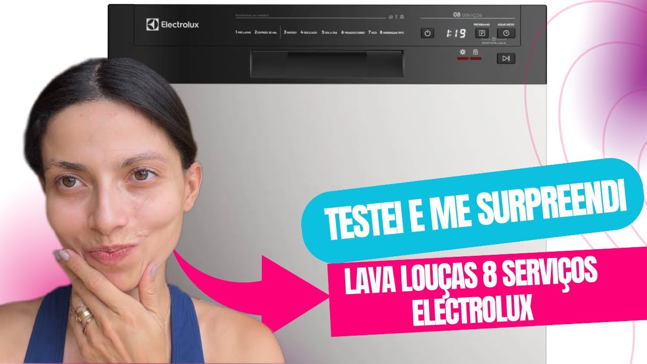 TESTEI A LAVA LOUÇAS 8 SERVIÇOS ELECTROLUX 