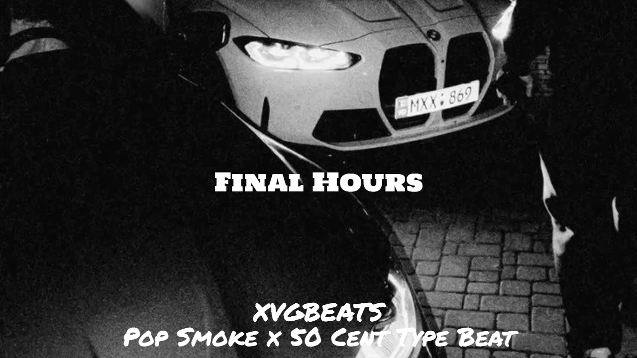 [FREE] Pop Smoke x 50 Cent Type Beat - Final Hours