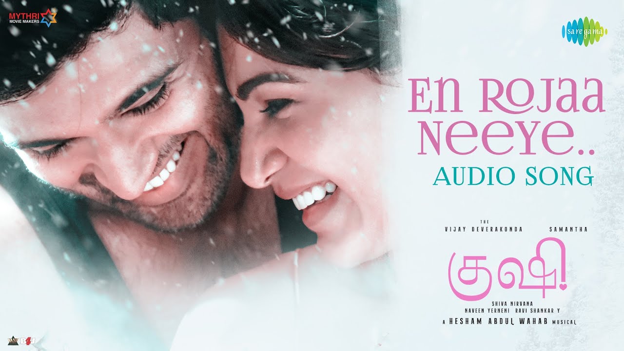 En Rojaa Neeye - Audio Song | Kushi | Vijay Deverakonda, Samantha Ruth Prabhu | Hesham Abdul Wahab