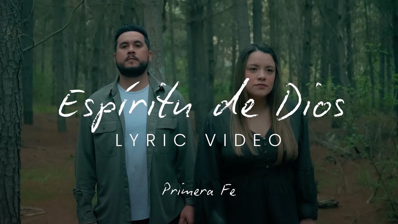 Espíritu de Dios - Primera Fe (Lyric Video Oficial)