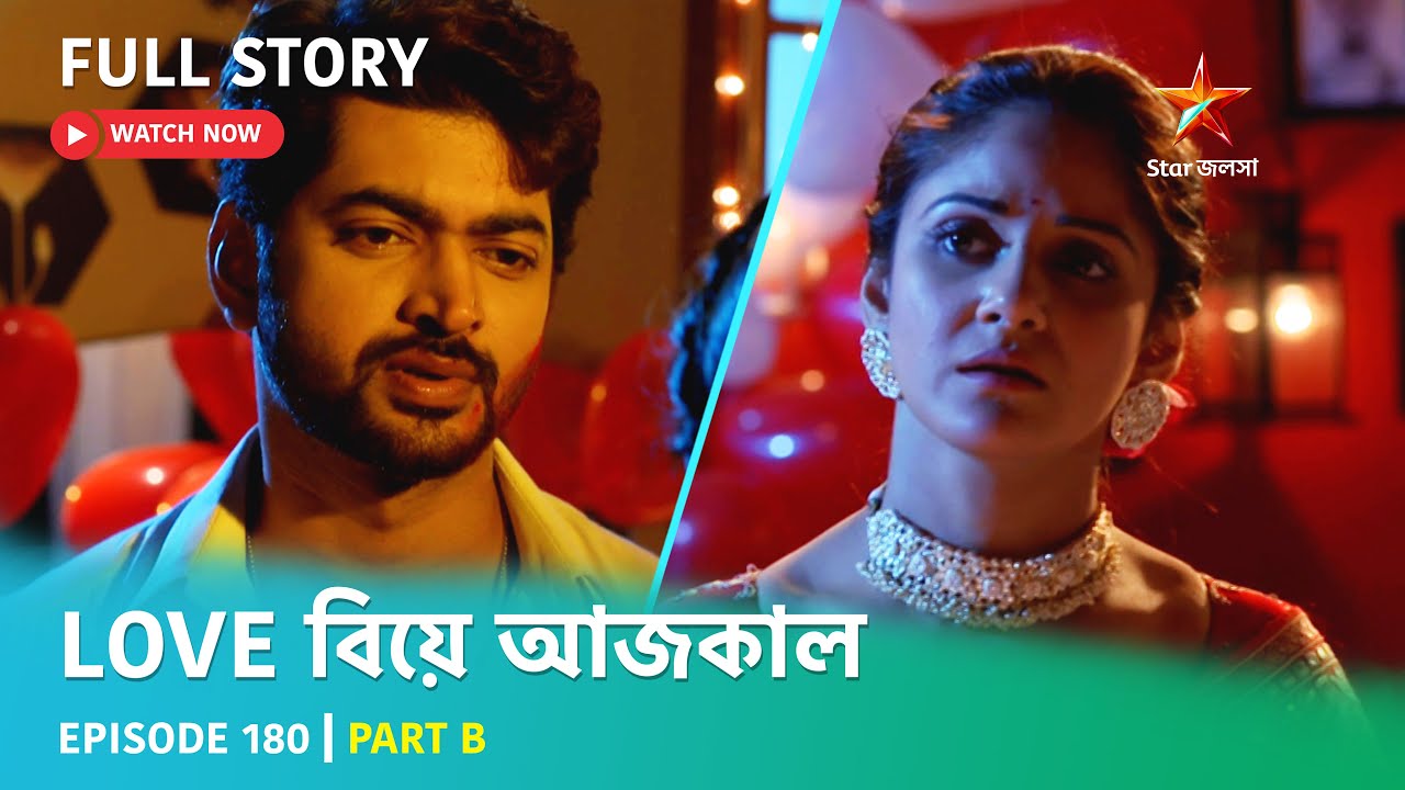 Full Story | Love Biye Aajkal | Episode 180 | Part B