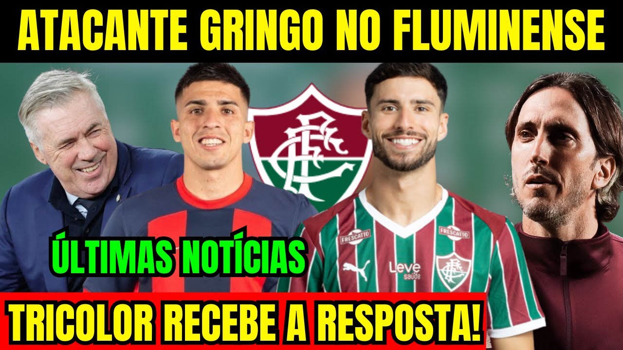 CONVOCADO PRA SELEÇÃO! ANCELOTTI ESCOLHE! FLUMINENSE ATRÁS DE ATACANTE GRINGO! ATLETA RESPONDE!