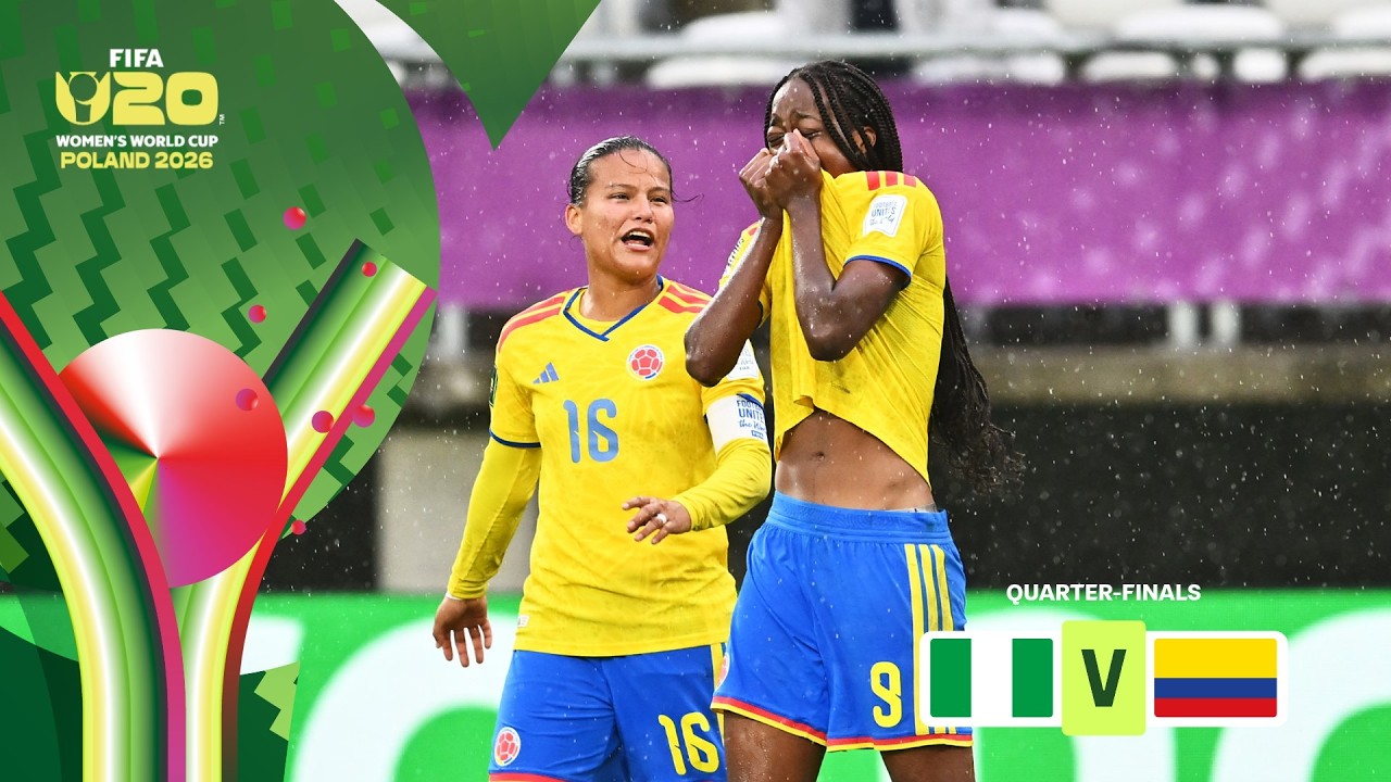 Nigeria vs Colombia Highlights | FIFA U-20 Women's World Cup 2026&trade; Quarter-Finals