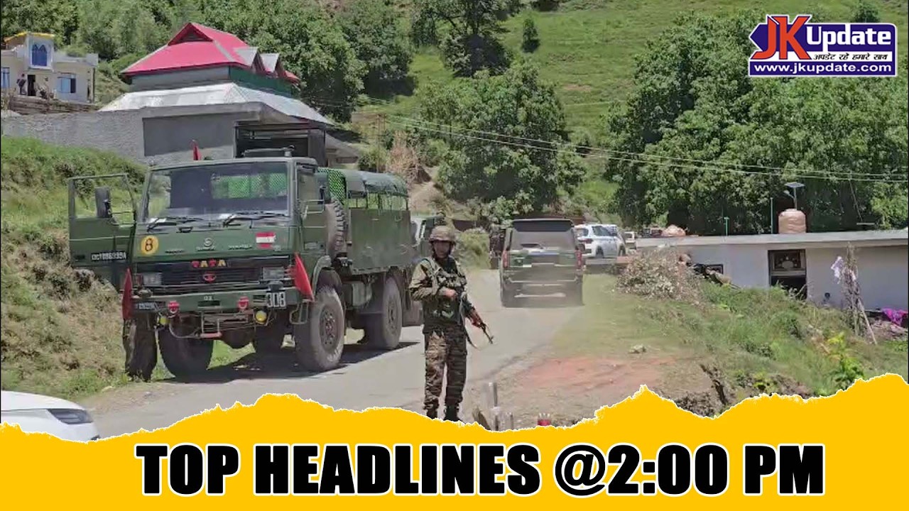 JKupdate Top Headlines @ 2 PM 04 June 2026