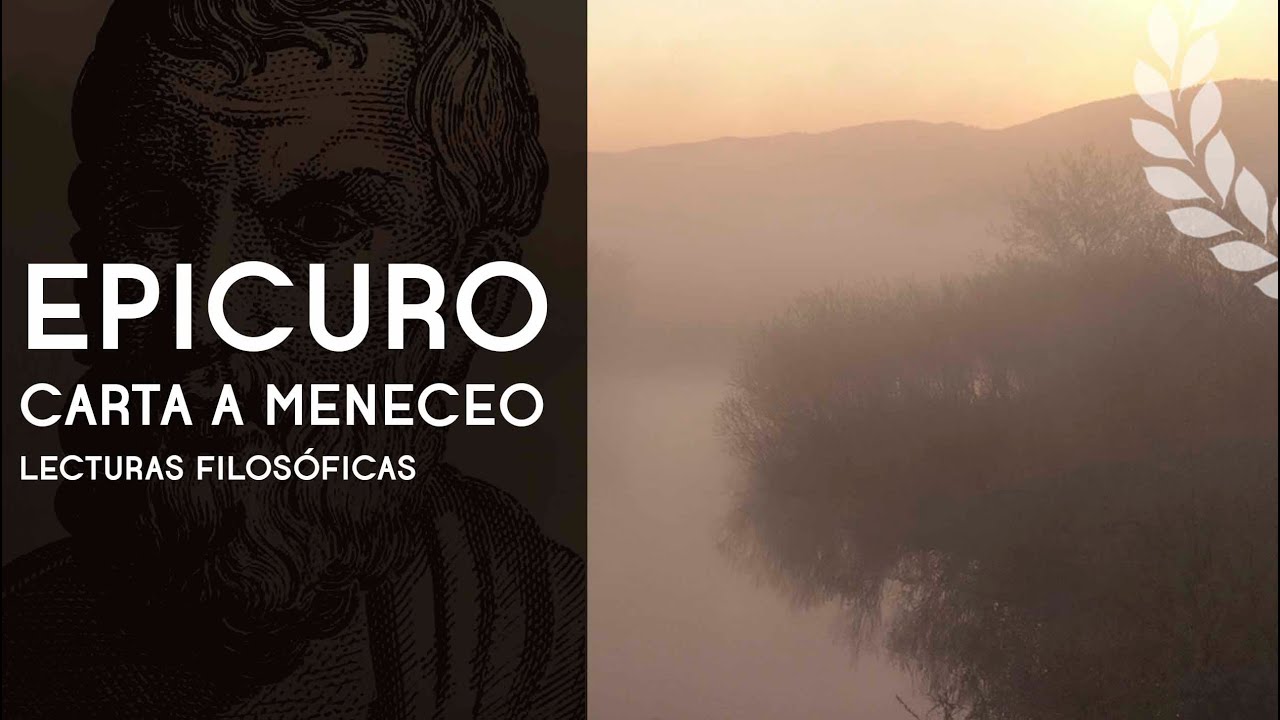 Epicuro | Carta a Meneceo (lecturas filosóficas) - Dra. Ana Minecan