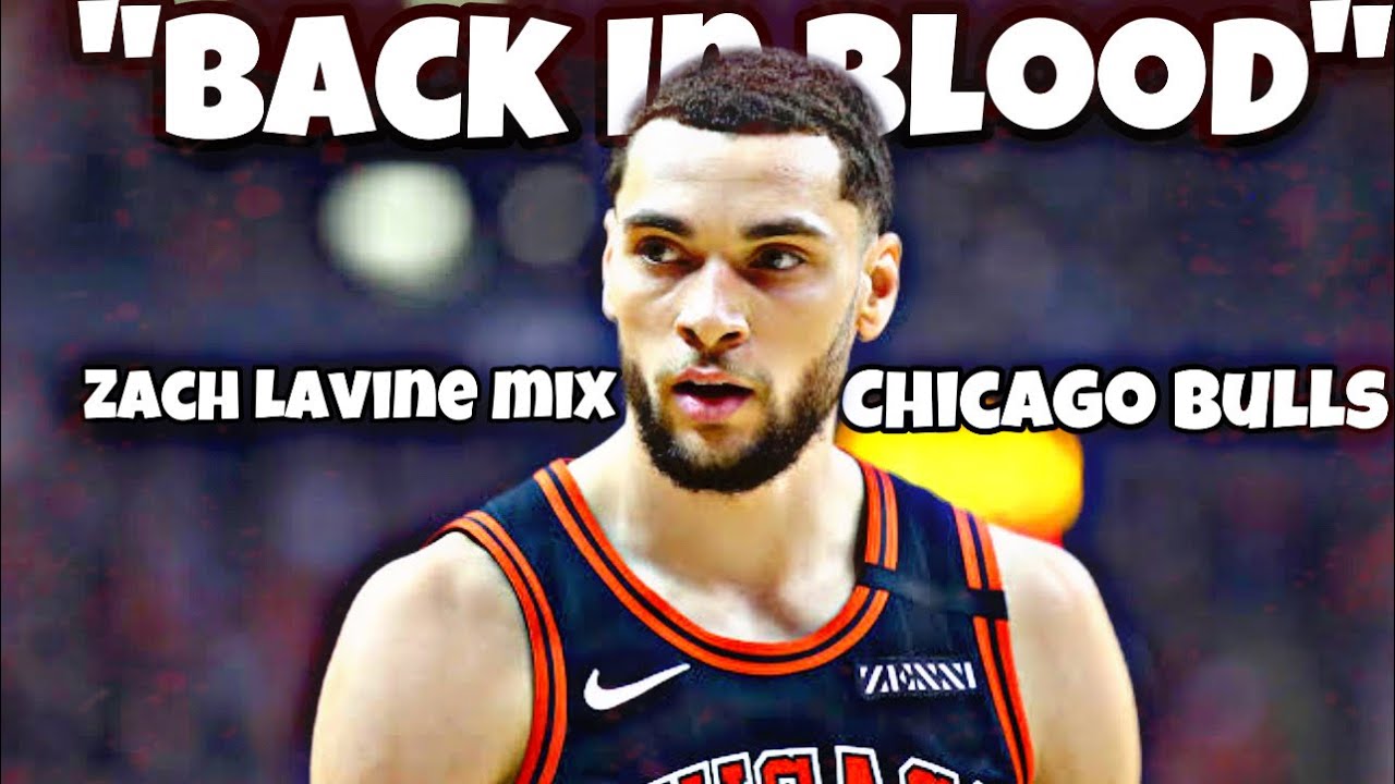 Zach Lavine Mix- “Back In Blood”