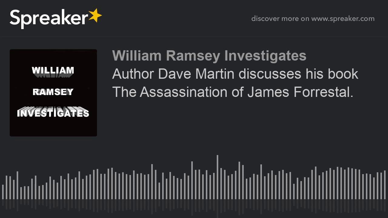 Author Dave Martin discusses his book The Assassination of James Forrestal.