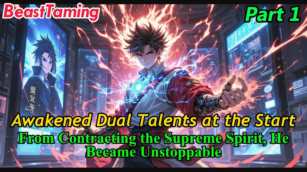 P1: Awakened Dual Talents at the Start: From Contracting the Supreme Spirit, He Became Unstoppable!