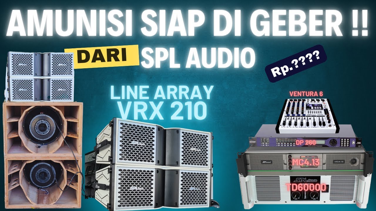 AMUNISI SIAP DI GEBER SPL AUDIO !! BUAT LINE ARRAY VERONA SERIES TIPE VRX 210 🔥|| BREWOG SPL AUDIO