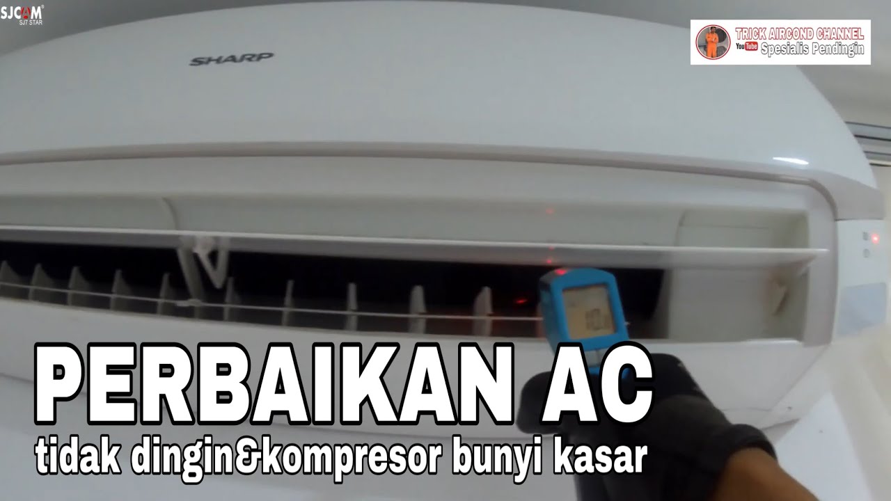 AC TIDAK DINGIN DAN KOMPRESOR BUNYI KASAR