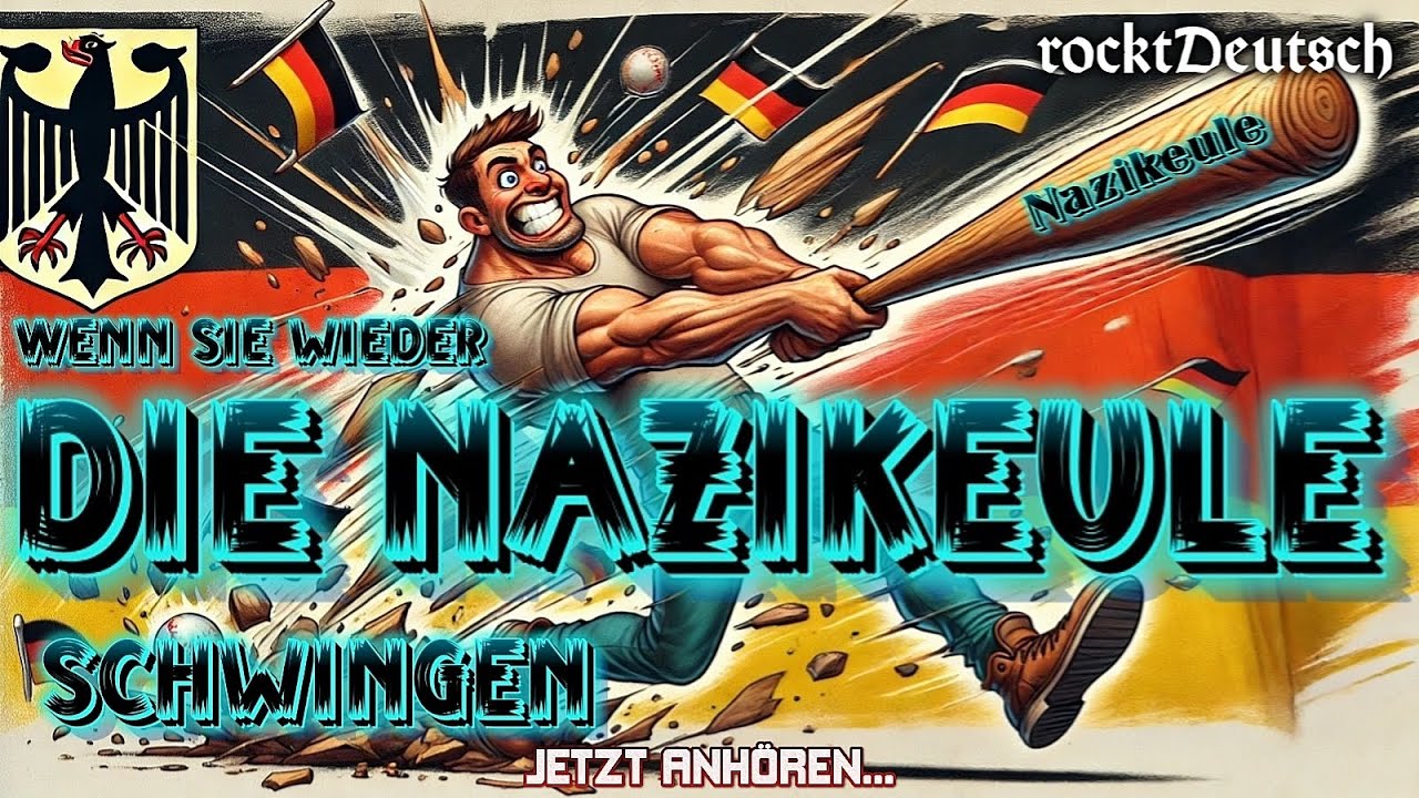 🇩🇪Wenn sie wieder die Nazikeule schwingen🇩🇪 [ DeutschRock/Oi Skin ] by rocktDeutsch🇩🇪🇩🇪