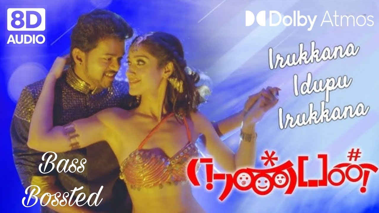 Irukkana Idupu Irukkana - Nanban I bassbossted 🔊 | 8d audio 🎧 