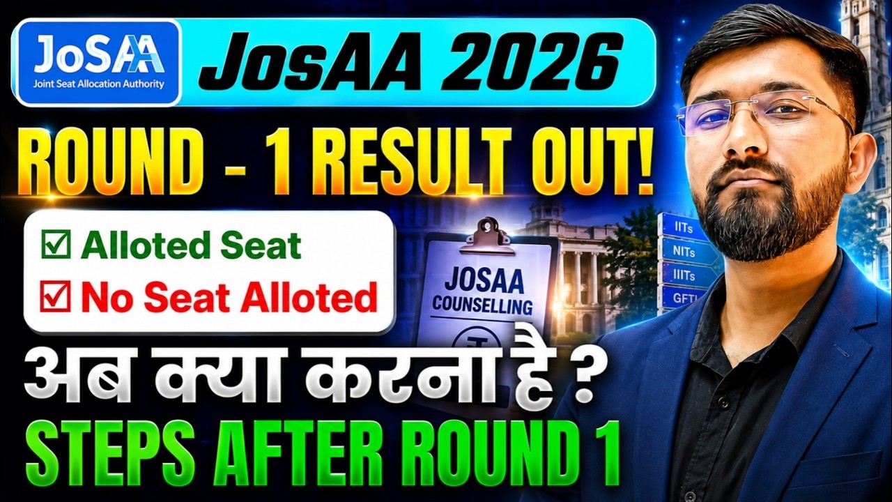 JoSAA 2026 Round 1 Result Out LIVE 🔥What Next? SAF Payment, Document Upload & Willingness