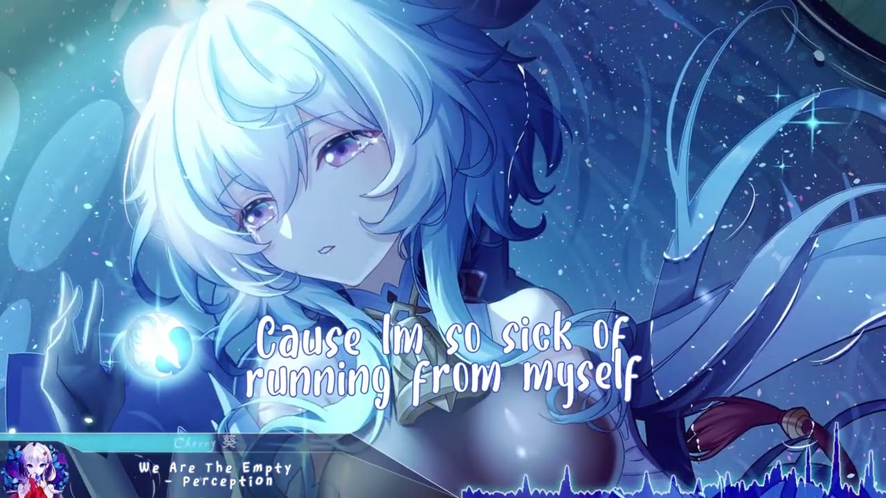 Nightcore - Perception (We Are The Empty) - (Lyrics)
