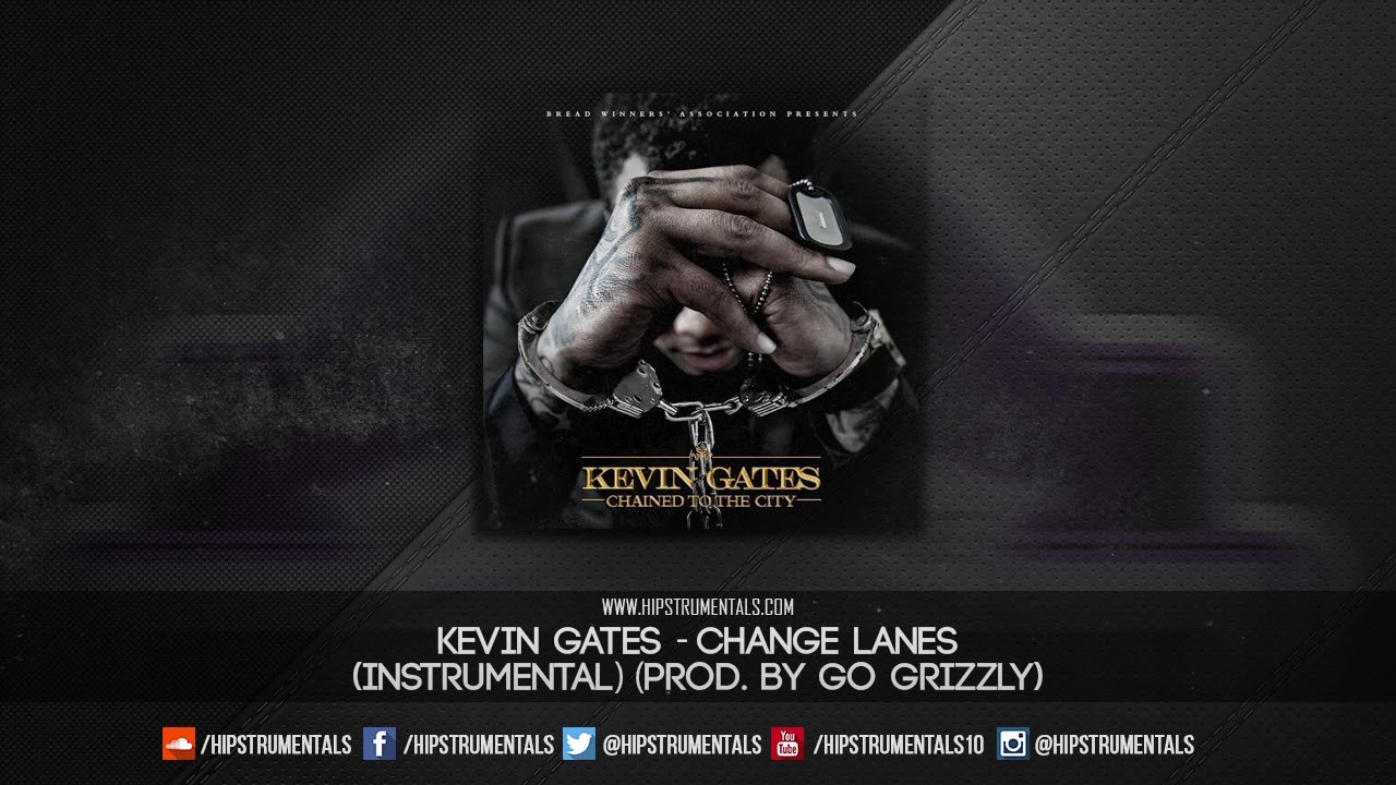 Kevin Gates - Change Lanes [Instrumental] (Prod. By Go Grizzly) + DL via @Hipstrumentals