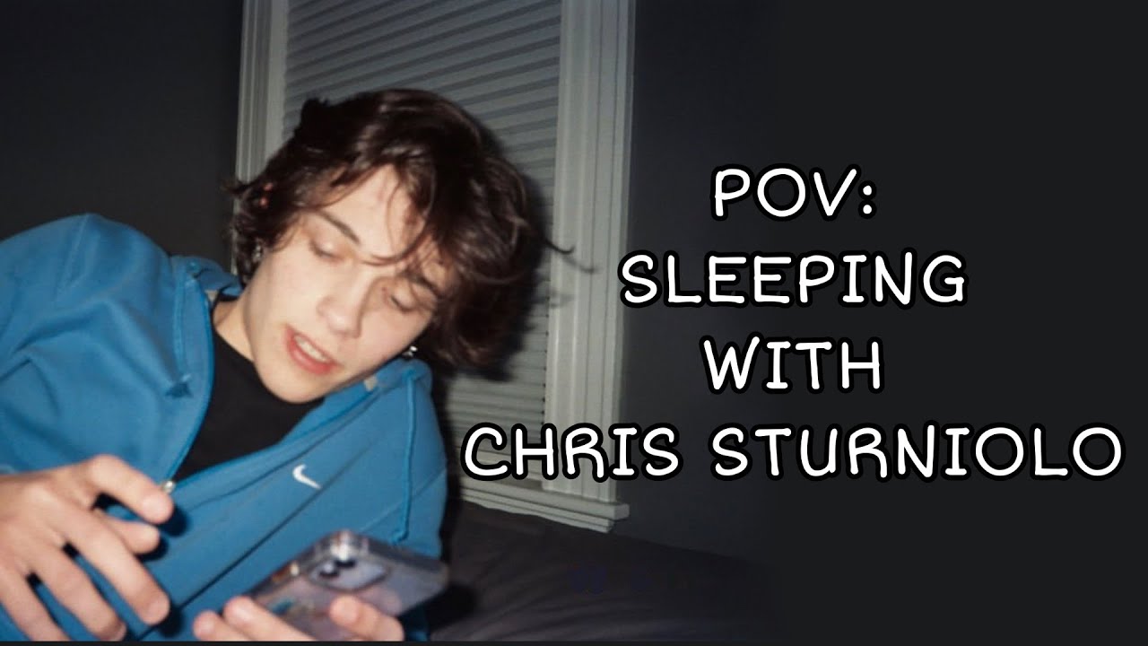 asmr pov: sleeping with chris sturniolo and it’s raining..