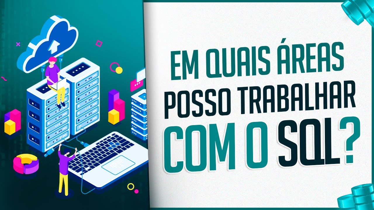 Em quais Áreas Posso Trabalhar com SQL?