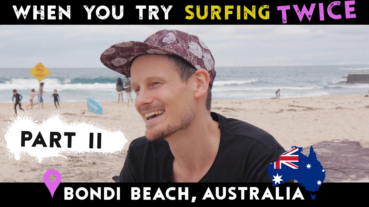When You Try Surfing Twice | Bondi Beach, Australia