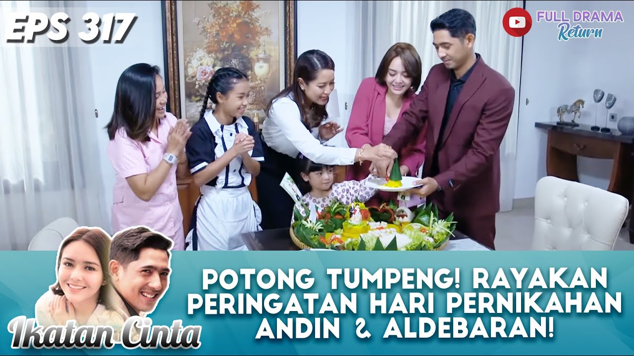 POTONG TUMPENG! RAYAKAN PERINGATAN HARI PERNIKAHAN ANDIN & ALDEBARAN! - IKATAN CINTA