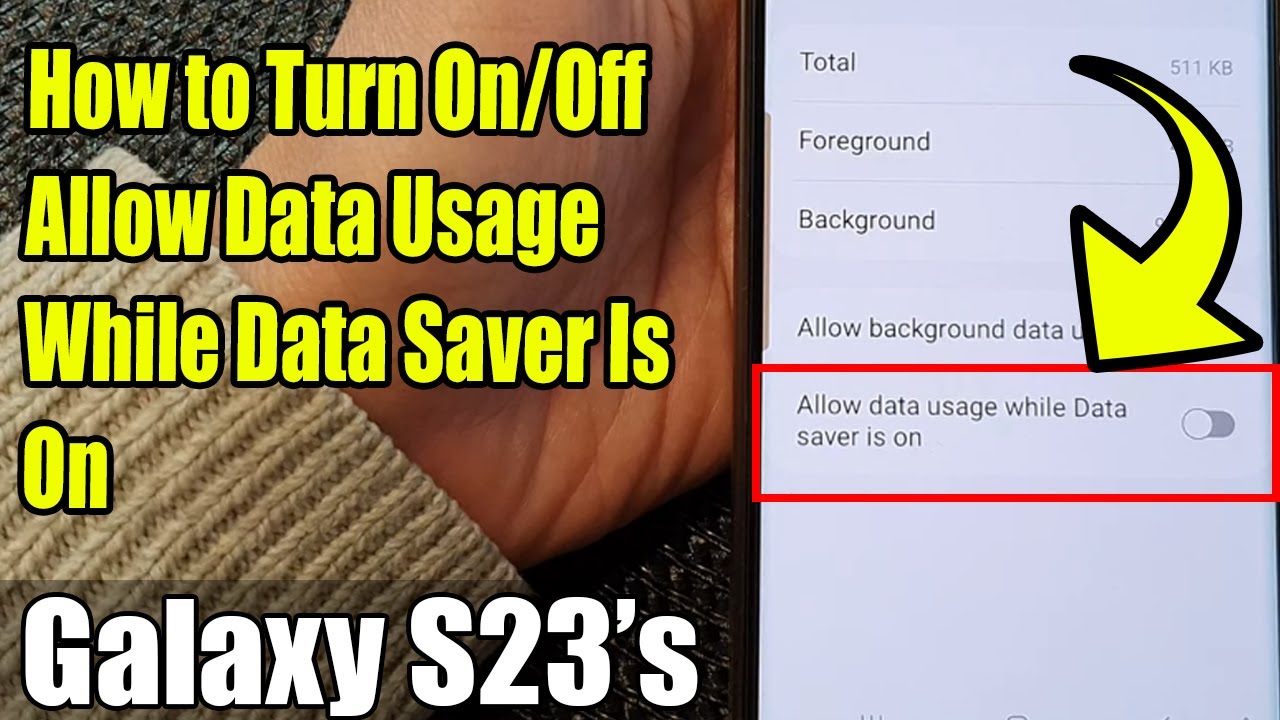 Galaxy S23's: How to Turn On/Off Allow Data Usage While Data Saver Is On