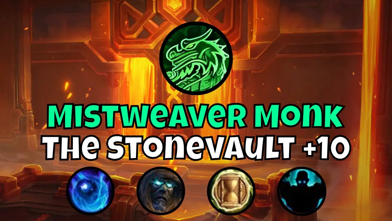 +10 The Stonevault Mistweaver Monk Season 1 The War Within Mythic+